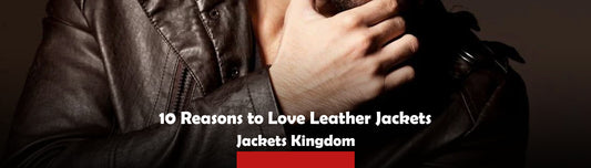 10 Reasons to Love Leather Jackets