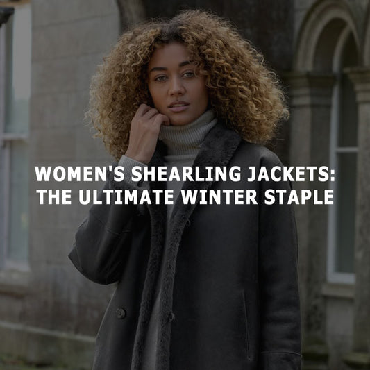 Women's Shearling Jackets: The Ultimate Winter Staple