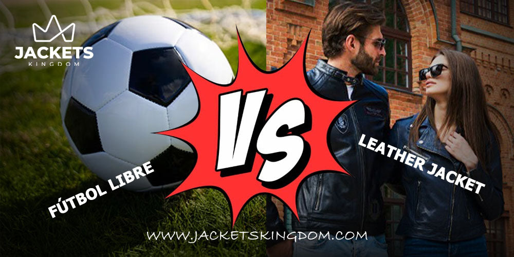 Fútbol Libre vs Leather Jackets: Which Business is Best for You?