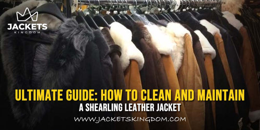 Ultimate Guide: How to Clean and Maintain a Shearling Leather Jacket