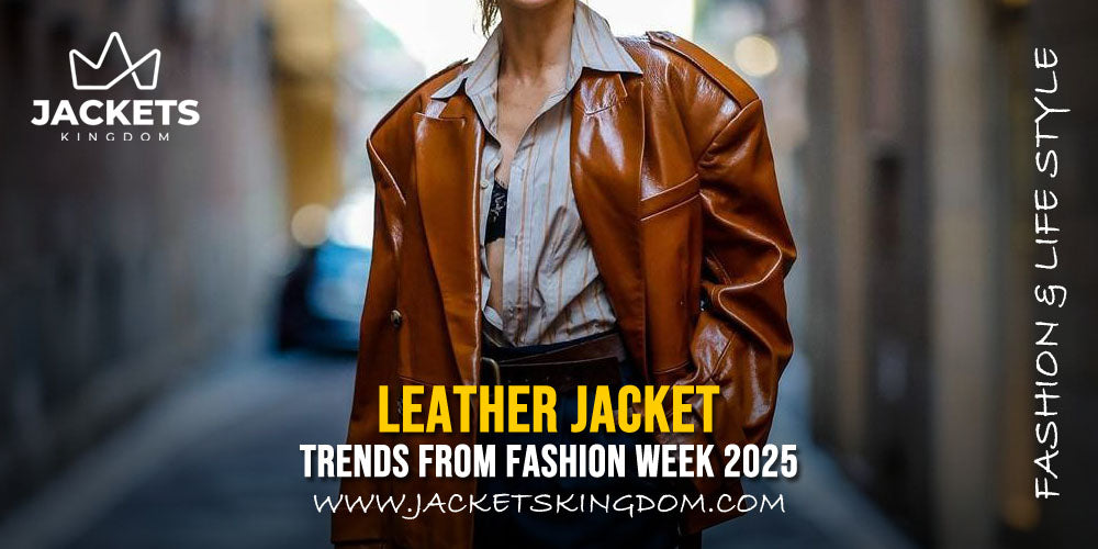 Leather Jacket Trends from Fashion Week 2025