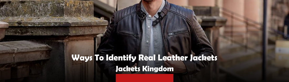 Ways To Identify Real Leather Jackets