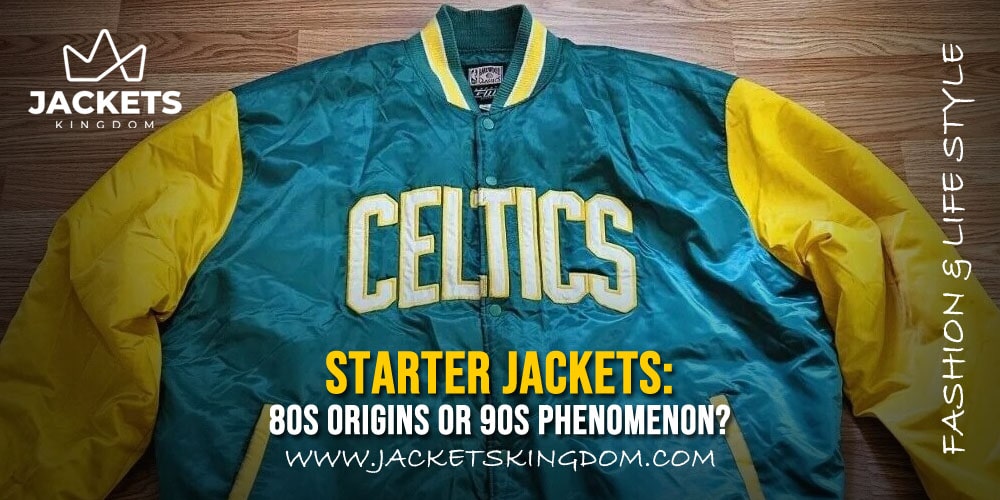 Starter Jackets: The Iconic Fashion Statement - 80s Born, 90s Explosion