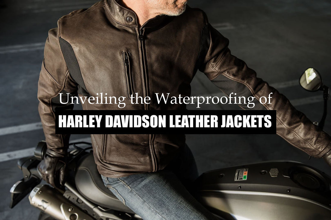 Unveiling the Waterproofing of Harley Davidson Leather Jackets