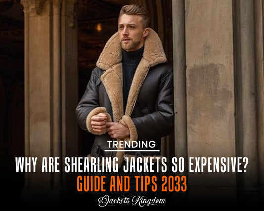 Why are shearling jackets so expensive?